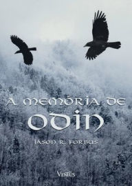 Title: A Memï¿½ria de Odin, Author: Jason R Forbus