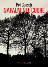 Title: Napalm nel cuore, Author: Pol Guasch