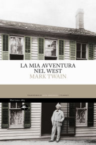 Title: La mia avventura nel west, Author: Mark Twain