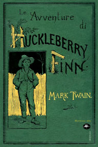 Title: Le avventure di Huckleberry Finn, Author: Mark Twain