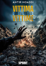 Title: Vittima delle vittime, Author: Antir Moaddi