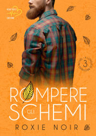 Title: Rompere gli schemi, Author: Roxie Noir