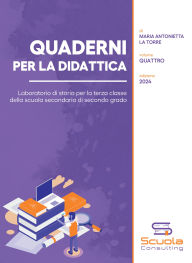 Title: Quaderni per la didattica. Laboratorio di storia per la terza classe della scuola secondaria di secondo grado. Vol. 4, Author: Maria Antonietta La Torre
