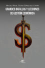 Grandes batallas y lecciones de gestión económica