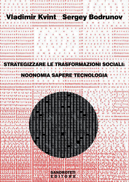 STRATEGIZZARE LE TRASFORMAZIONI SOCIALI: noonomia, sapere, tecnologia