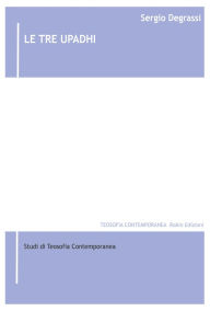 Title: Le tre Upadhi, Author: Sergio Degrassi