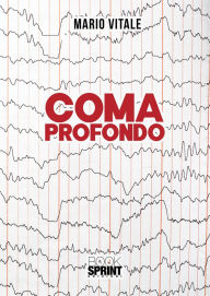 Title: Coma profondo, Author: Mario Vitale