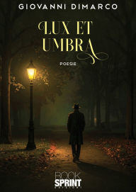 Title: Lux et umbra, Author: Giovanni Dimarco