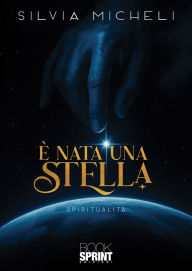 Title: È nata una stella, Author: Silvia Micheli