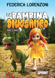 Title: La bambina e il dinosauro, Author: Federica Lorenzoni