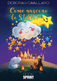 Title: Come nascono le stelle?, Author: Deborah Cavallaro