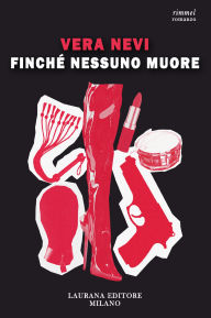 Title: Finché nessuno muore, Author: Vera Nevi