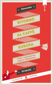 Title: Ritorno al Caff Europa, Author: Slavenka Drakulic