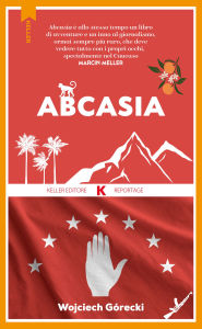 Title: Abcasia, Author: Wojciech Górecki