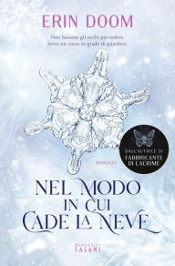 Title: Nel modo in cui cade la neve, Author: Erin Doom