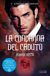 Title: La condanna del caduto. Rubino rosso, Author: F. Vanessa Arcadipane