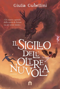 Title: Il sigillo dell'Oltrenuvola, Author: Giulia Gubellini