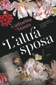 Title: L'altra sposa, Author: Catharina Maura