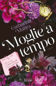 Title: Moglie a tempo, Author: Catharina Maura