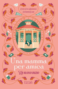 Title: Una mamma per amica. Un nuovo inizio, Author: Catherine Clark