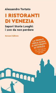 Title: I ristoranti di Venezia, Author: Alessandro Tortato