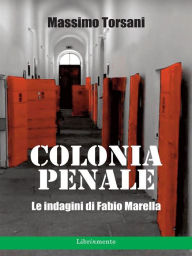 Title: Colonia penale, Author: Massimo Torsani