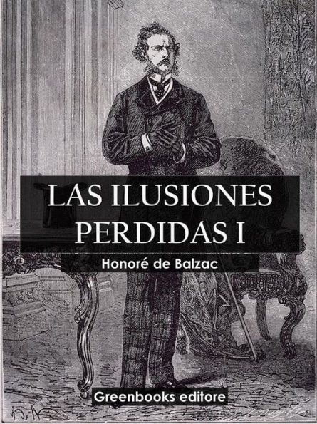 Las ilusiones perdidas I