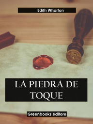 Title: La piedra de toque, Author: Edith Wharton