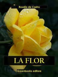 Title: La flor, Author: Rosalía de Castro