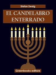Title: El candelabro enterrado, Author: Stefan Zweig