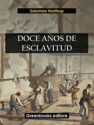 Title: Doce años de esclavitud, Author: Solomon Northup