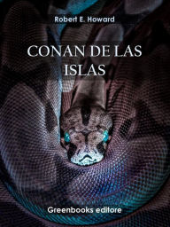 Title: Conan de las islas, Author: Robert E. Howard