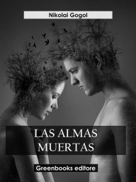 Title: Las almas muertas, Author: Nikolai Gogol
