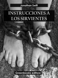 Title: Instrucciones a los sirvientes, Author: Jonathan Swift