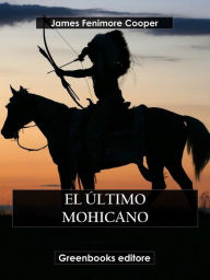 Title: El último Mohicano, Author: James Fenimore Cooper