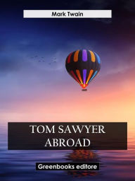 Title: Tom Sawyer Abroad, Author: Mark Twain