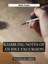 Title: Rambling Notes of an Idle Excursion, Author: Mark Twain