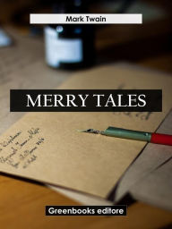 Title: Merry Tales, Author: Mark Twain