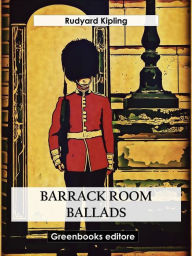 Title: Barrack Room Ballads, Author: Rudyard Kipling