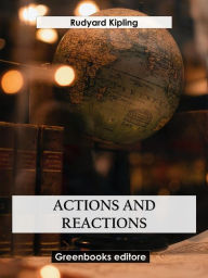 Title: Actions and reactions, Author: Rudyard Kipling