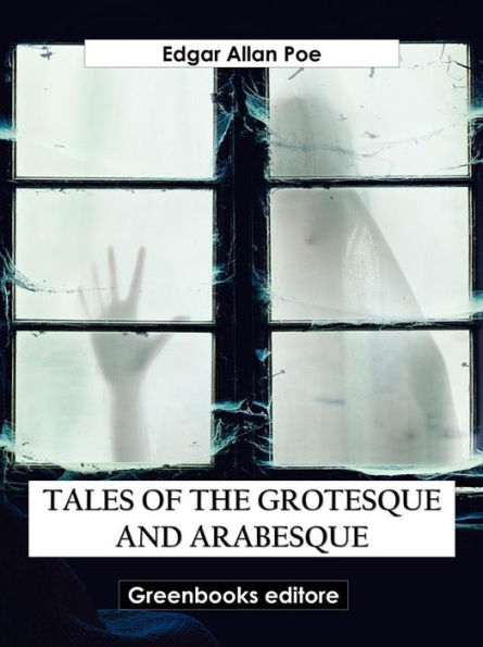 Tales of the Grotesque and Arabesque