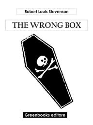 Title: The Wrong Box, Author: Robert Louis Stevenson