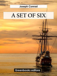 Title: A set of six, Author: Joseph Conrad