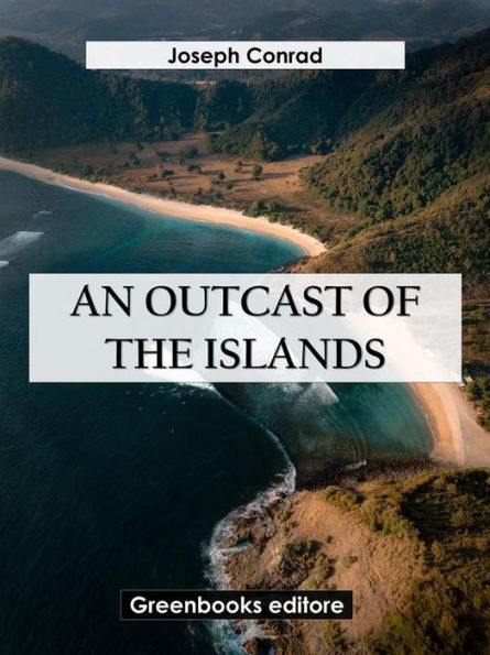 An Outcast Of The Islands