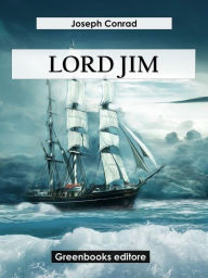 Title: Lord Jim, Author: Joseph Conrad