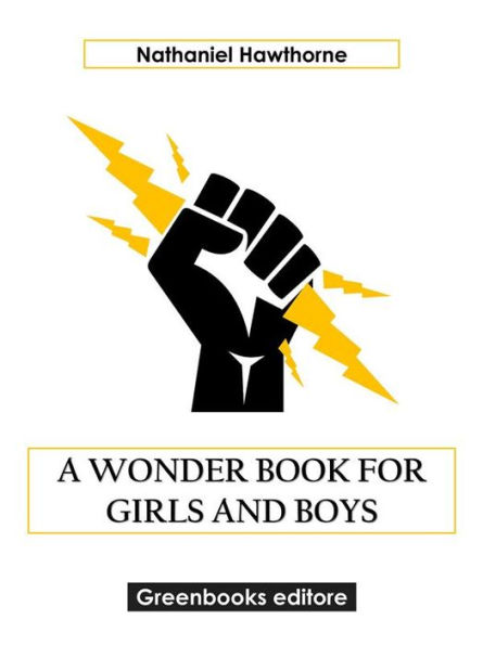 A Wonder Book for Girls and Boys