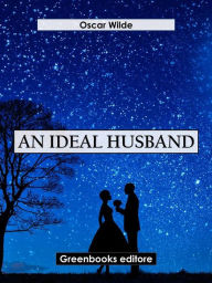 Title: An Ideal Husband, Author: Oscar Wilde