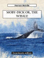 Moby-Dick Or, The Whale