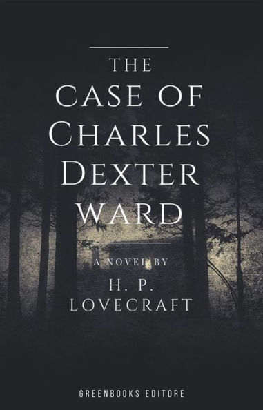 The case of Charles Dexter ward