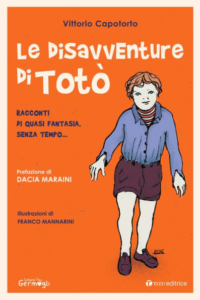 Le disavventure di Totò: Racconti di quasi fantasia, senza tempo...